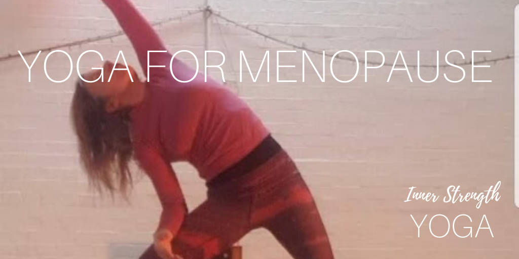 Yoga Is Good For Menopause Inner Strength Yoga